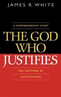 The God Who Justifies (White James R.)(Paperback)