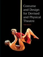 Costume and Design for Devised and Physical Theatre (Bicat Tina)(Paperback)