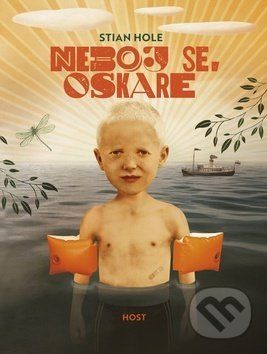 Neboj se, Oskare - Stian Hole