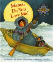 Mama, Do You Love Me? (Joosse Barbara M.)(Board Books)