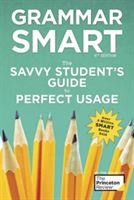 Grammar Smart, 4th Edition: The Savvy Student's Guide to Perfect Usage (Princeton Review)(Paperback)