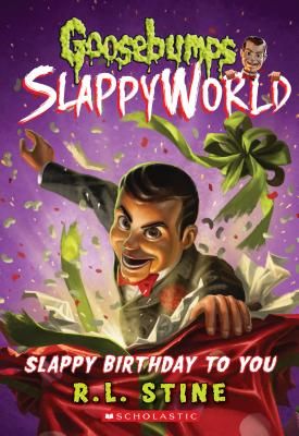 Slappy Birthday to You (Goosebumps Slappyworld #1) (Stine R. L.)(Paperback)