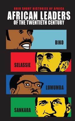 African Leaders of the Twentieth Century: Biko, Selassie, Lumumba, Sankara (Wilson Lindy)(Paperback)