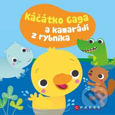 Kačátko Gaga a kamarádi z rybníka -