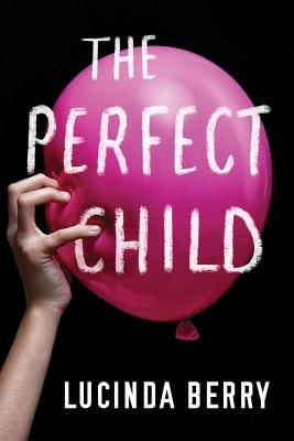 The Perfect Child (Berry Lucinda)(Paperback)