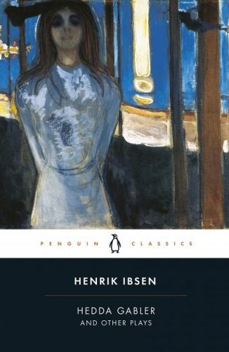 Hedda Gabler and Other Plays - Ibsen Henrik