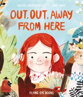 Out, Out Away from Here (Woodward Rachel)(Pevná vazba)
