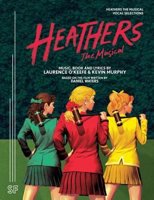 Heathers the Musical Vocal Selections (O'Keefe Laurence)(Paperback)
