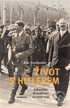 Život s Hitlerem - Eric Kurlander