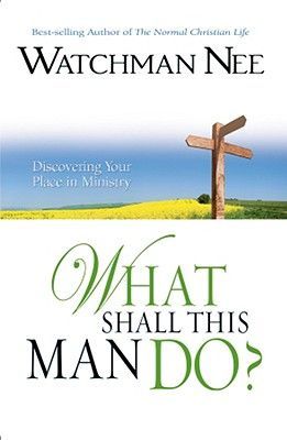 What Shall This Man Do? (Nee Watchman)(Paperback)