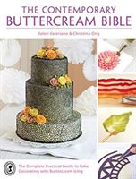 The Contemporary Buttercream Bible: The Complete Practical Guide to Cake Decorating with Buttercream Icing (Valeriano Valeri)(Paperback)