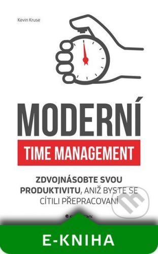 Moderní time management - Kevin Kruse