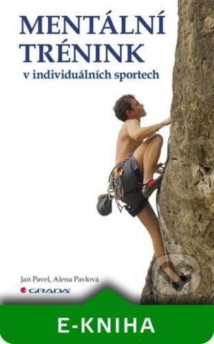 Mentální trénink v individuálních sportech - Jan Pavel, Alena Pavlová
