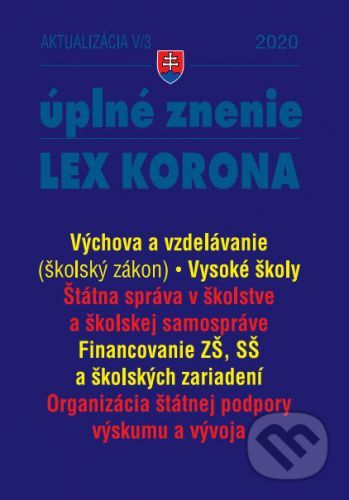 Aktualizácia V/3 - LEX-KORONA - štátna správa, školstvo, výskum a vývoj - Poradca s.r.o.