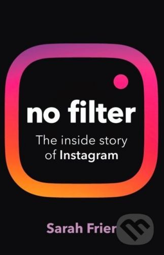 No Filter - Sarah Frier