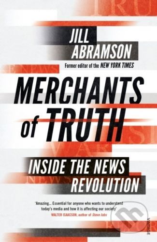 Merchants of Truth - Jill Abramson