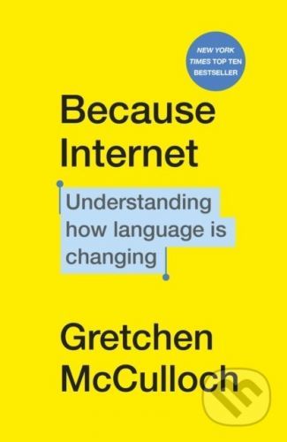 Because Internet - Gretchen McCulloch