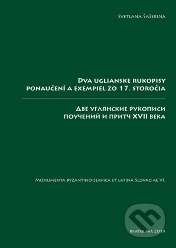 Dva uglianske rukopisy ponaučení a exempiel zo 17. storočia / Две углянские рукопис - Svetlana Šašerina