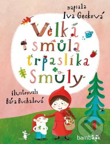 E-kniha: Velká smůla trpaslíka Smůly od Gecková Iva