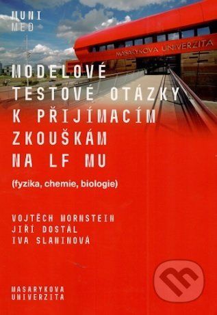 Modelové testové otázky k přijímacím zkouškám na LF MU - Vojtěch Mornstein