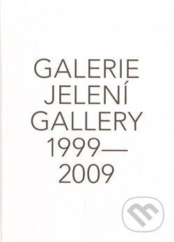 Galerie Jelení 1999 - 2009 + DVD - Galerie Jelení