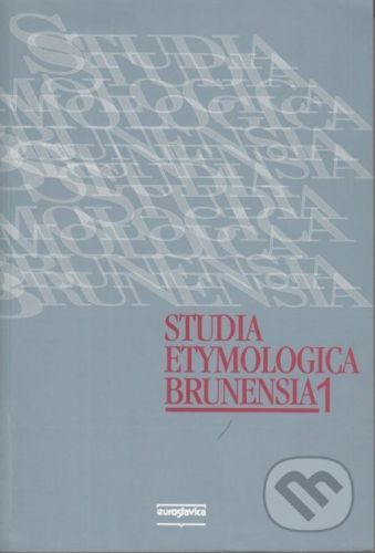 Studia etymologica brunensia 1 - Euroslavica