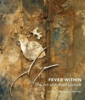Fever Within - The Art of Ronald Lockett (Herman Bernard L.)(Pevná vazba)
