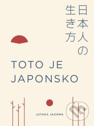 Toto je Japonsko - Jutaka Jazawa