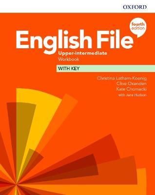 English File Upper Intermediate Workbook with Answer Key (4th) - Clive Oxenden, Christina Latham-Koenig