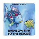 Rainbow Fish to the Rescue (Pfister Marcus)(Board book)