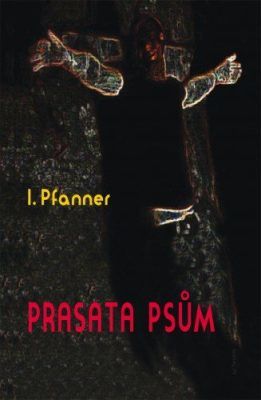 Prasata psům - I. Pfanner - e-kniha