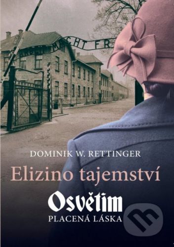 Elizino tajemství - Dominik W. Rettinger