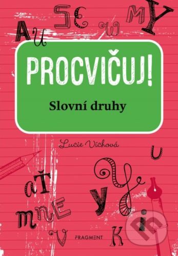 Procvičuj: Slovní druhy - Lucie Víchová