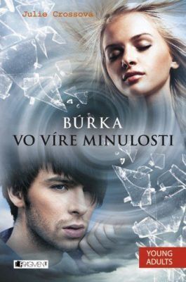 Búrka – Vo víre minulosti - Zora Sadloňová, Julie Cross - e-kniha