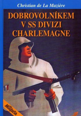 Dobrovolníkem v SS divizi Charlemagne - Christian de La Maziere - e-kniha