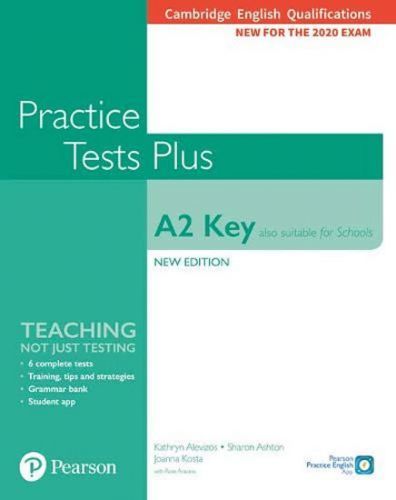 Practice Tests Plus A2 Key Cambridge Exams 2020 (Also for Schools). Student's Book without key - Kathryn Alevizos
