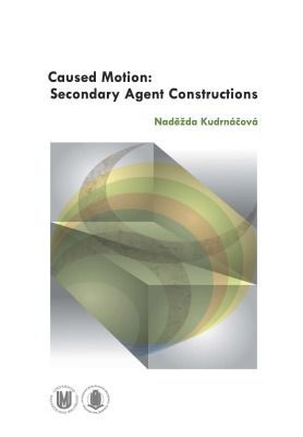 Caused Motion: Secondary Agent Constructions - Naděžda Kudrnáčová - e-kniha