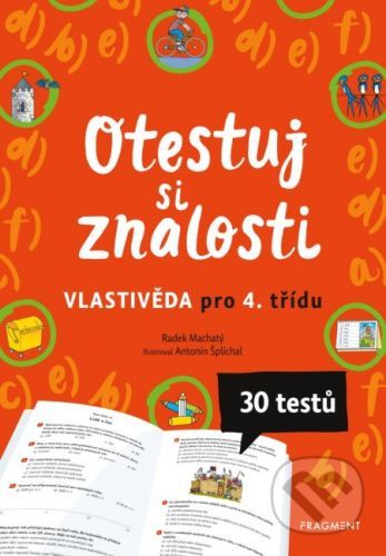 Otestuj si znalosti: Vlastivěda pro 4. třídu - Radek Machatý, Antonín Šplíchal (ilustrátor)