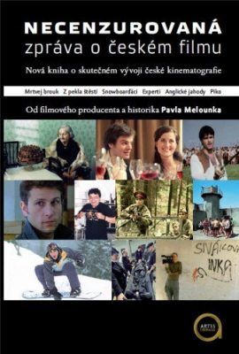 Necenzurovaná zpráva o českém filmu - Pavel Melounek - e-kniha