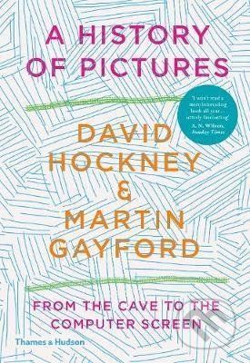 A History of Pictures - David Hockney, Martin Gayford