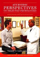 Ayurvedic Perspectives on Selected Pathologies - An Anthology of Essential Reading from Ayurveda Today (Lad Dr Vasant BAMS MSc)(Paperback / softback)