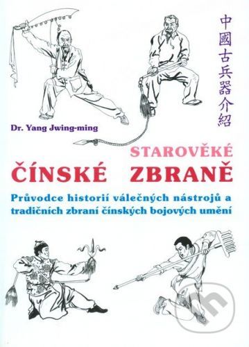 Starověké čínské zbraně - Yang Jwing-ming