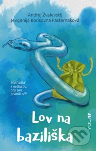 Lov na baziliška - Andrej Žvalevskij, Jevgenija Borisovna Pasterna