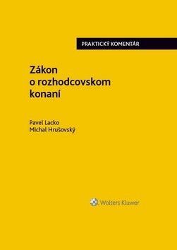 Zákon o rozhodcovskom konaní - Lacko Pavel