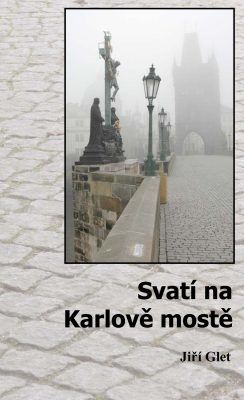 Svatí na Karlově mostě - Jiří Glet - e-kniha