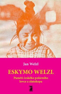 Eskymo Welzl - Jan Welzl - e-kniha