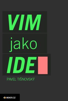 Textový editor VIM jako IDE - Pavel Tišnovský - e-kniha