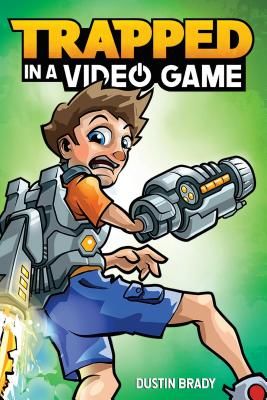 Trapped in a Video Game (Book 1) (Brady Dustin)(Paperback)