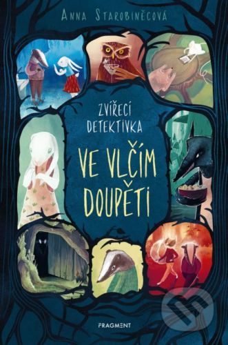 Zvířecí detektivka: Ve vlčím doupěti - Anna Starobiněcová, Marie Muravski (ilustrátor)