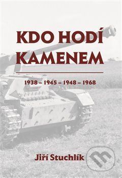 Kdo hodí kamenem - Jiří Stuchlík